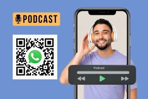  Podcast promotion graphic with a QR code featuring the WhatsApp logo, a man in headphones on a smartphone, and a podcast audio player interface.