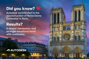 "Notre Dame Cathedral illuminated at dusk with a colorful sky. Text notes Autodesk's contribution to its reconstruction, highlighting customer connection." 